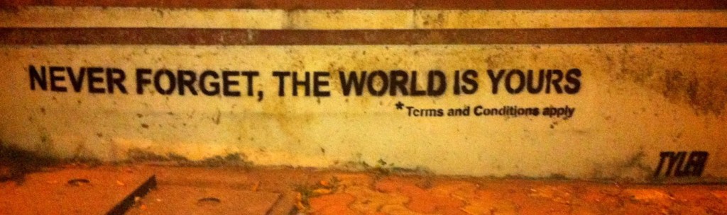 Never Forget, The World Is Yours.| Stencils and Spray Paint. Pali Naka, Bandra, Mumbai.